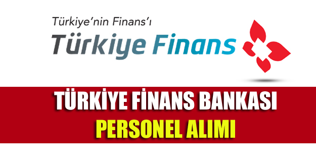 Türkiye Finans Bankası Personel Alımı