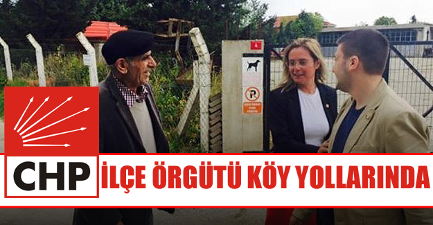 CHP İlçe Örgütü Köy Yollarında