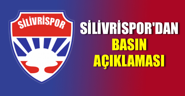 Silivrispor'dan basın açıklaması