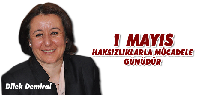 Dilek Demiral'ın 1 Mayıs Mesajı