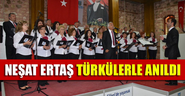 Neşat Ertaş türkülerle anıldı
