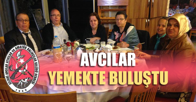 Avcılar yemekte buluştu