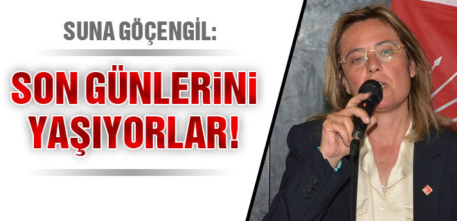 Göçengil: Son günlerini yaşıyorlar!
