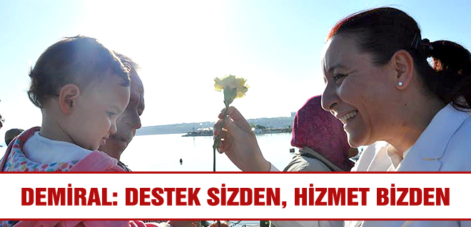 Demiral: Destek sizden, hizmet bizden