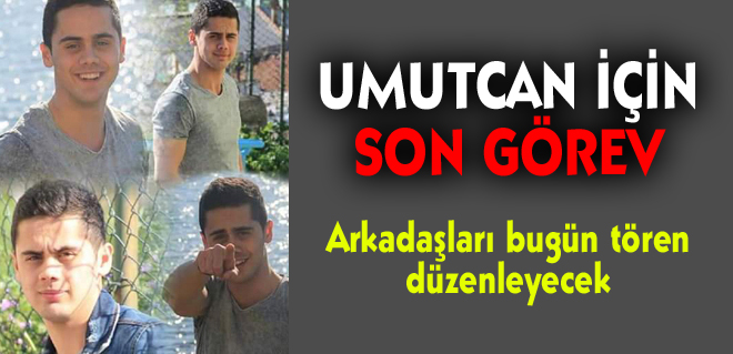 Umutcan için tören düzenlenecek