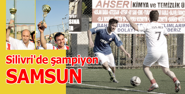 Silivri'de şampiyon Samsun