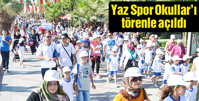 Yaz Spor Okulları törenle açıldı