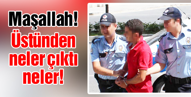 Hırsızın üstünden neler çıktı neler!