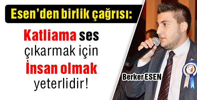 Berker Esenden birlik çağrısı!
