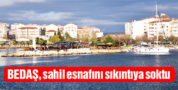 BEDAŞ sahil esnafını sıkıntıya soktu