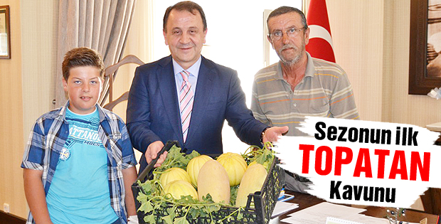 Sezonun ilk Topatan Kavunu