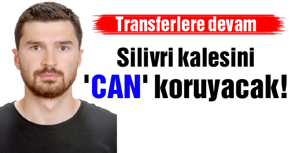 Silivri kalesini 'Can' koruyacak!