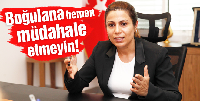 'Boğulana hemen müdahale etmeyin, bekleyin