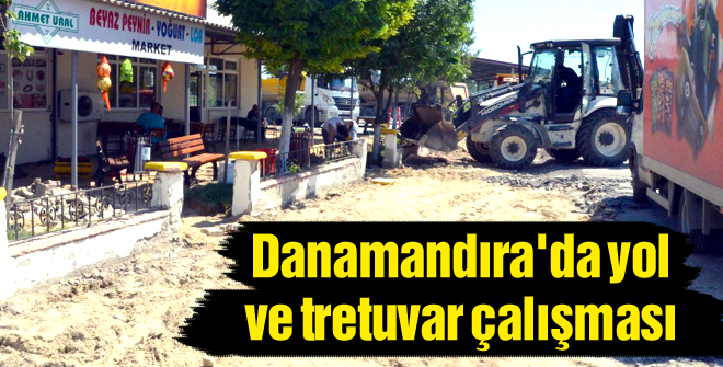 Danamandıra'ya yol ve tretuvar yapılıyor