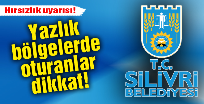 Belediyeden hırsızlık uyarısı!
