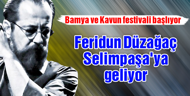 Bamya ve Kavun festivali başlıyor