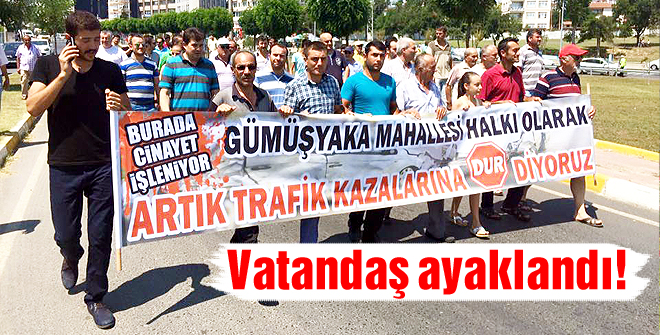 Kazalara 'dur' dediler!
