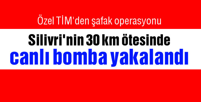 Canlı bomba uyku da yakalandı