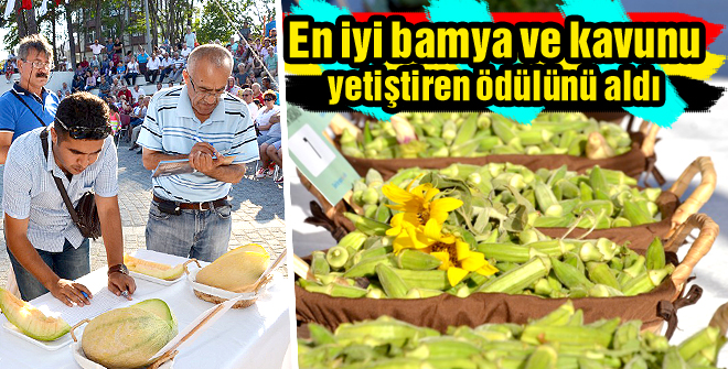 En iyi bamya ve kavunu yetiştiren ödülünü aldı