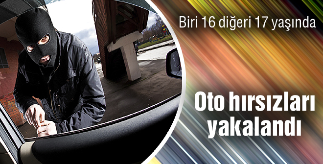 Oto hırsızları yakalandı