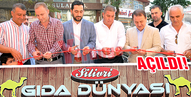 Silivrinin Gıda Dünyası açıldı