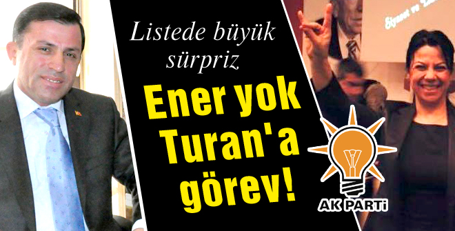 Ener yok, Turan'a görev
