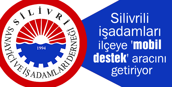 Silivrili işadamları mobil destek aracı getiriyor