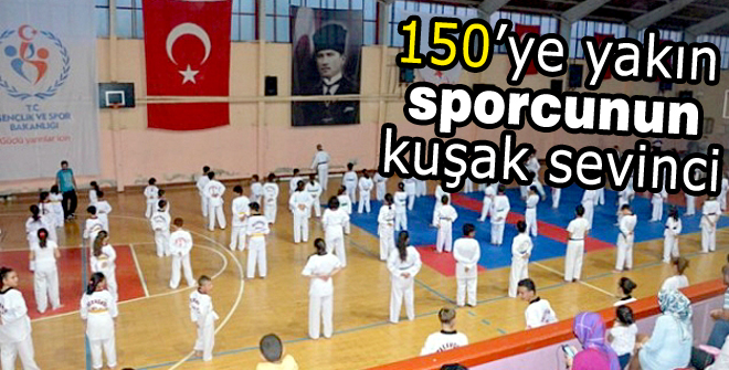 150ye yakın sporcunun kuşak sevinci