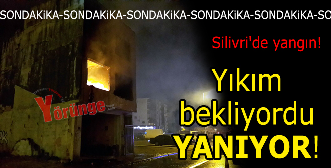 Yıkım bekliyordu, yanıyor!