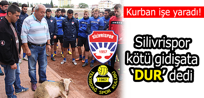 Silivri kötü gidişata dur dedi