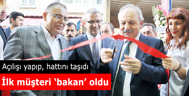 İlk müşteri bakan oldu