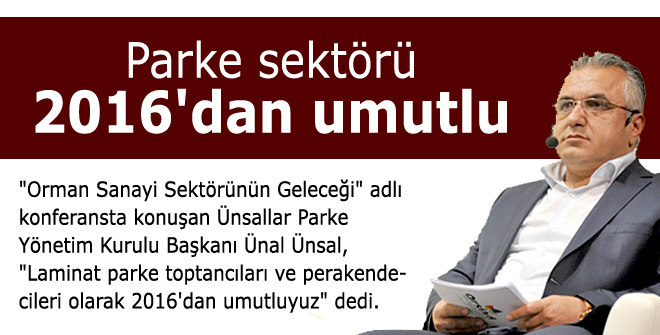 Parke sektörü 2016'dan umutlu