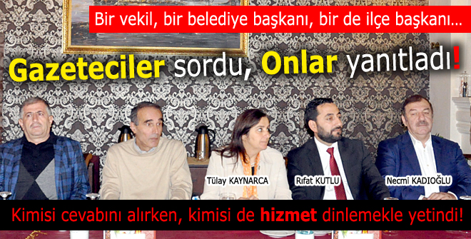 Gazeteciler sordu Onlar yanıtladı!