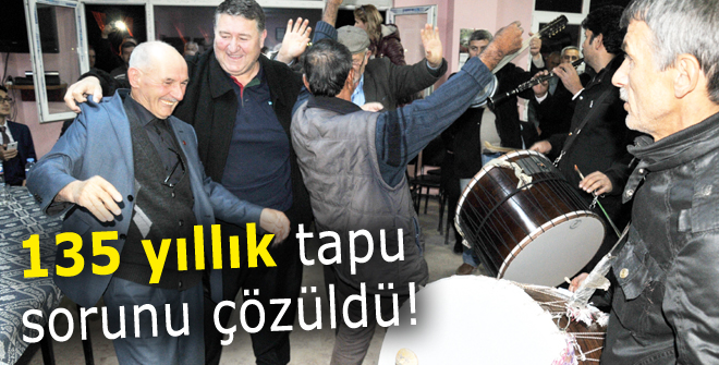 135 yıllık tapu sorunu çözüldü!
