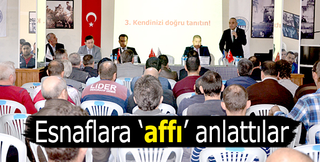 Esnaflara affı anlattılar