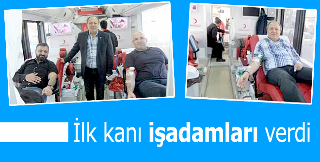 İlk kanı işadamları verdi