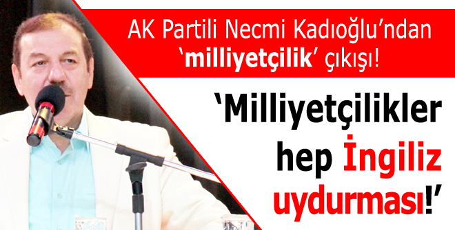 Milliyetçilikler hep İngiliz uydurması!