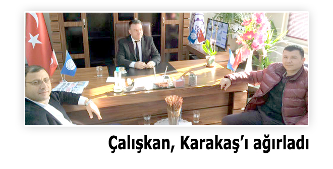Çalışkan, Karakaşı ağırladı