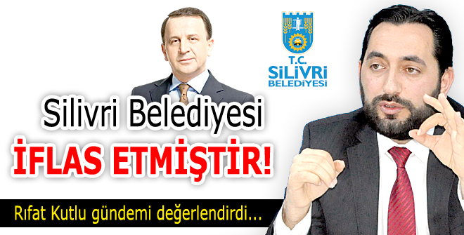 Silivri Belediyesi iflas etmiştir!