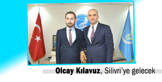 Olcay Kılavuz, Silivri'ye gelecek
