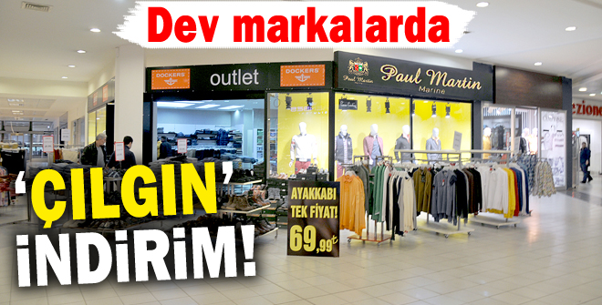 Dev markalarda Çılgın indirim!