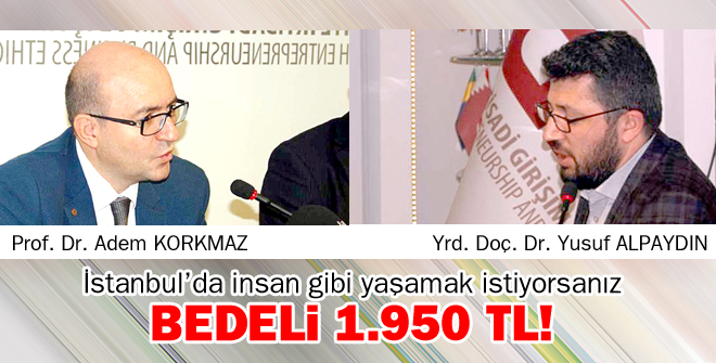 İstanbulda insan gibi yaşamak istiyorsanız bedeli 1.950 TL!