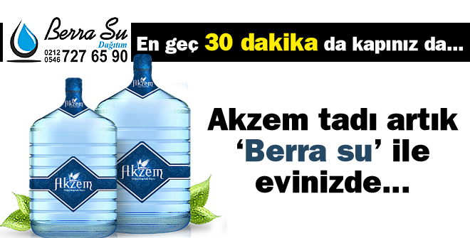 Akzem tadı artık Berra su ile evinizde