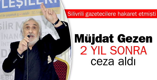 Müjdat Gezen 2 yıl sonra ceza aldı