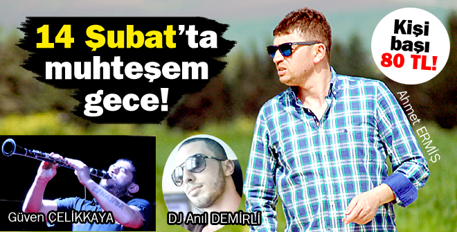 14 Şubatta muhteşem gece!