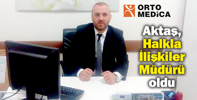 Aktaş, Halkla İlişkiler Müdürü oldu