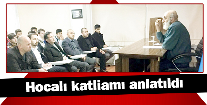 Hocalı katliamı anlatıldı