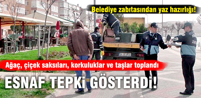 Esnaftan zabıtaya tepki!
