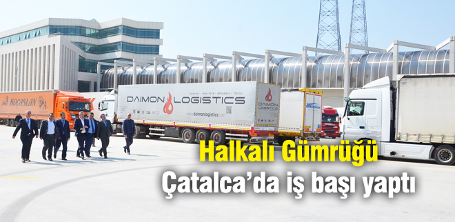 Halkalı Gümrüğü Çatalcada iş başı yaptı