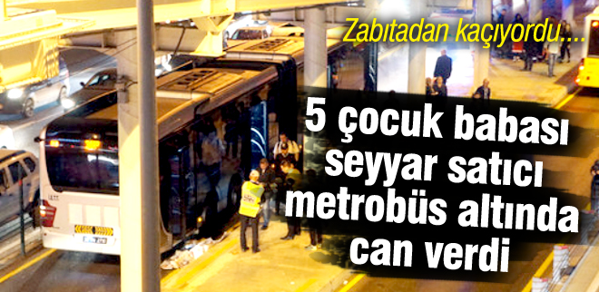 Zabıtadan kaçıyordu...